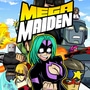Mega Maiden