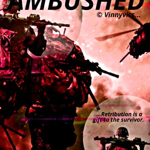AMBUSHED ﻿ (Retribution)﻿ EPISODE SIX (THE RESCUE)