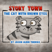 Story Town: The Cat with the Brown Eyes