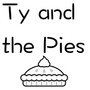 Ty and the Pies