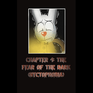 Chapter 4: The Fear of the Dark (Nyctophobia) Part 4