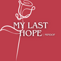 My Last Hope