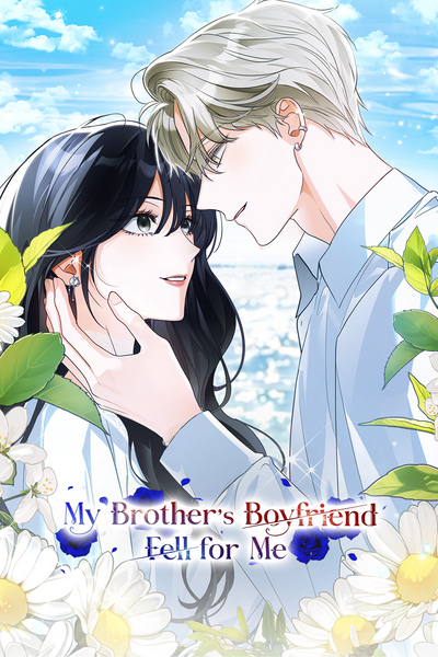 My Brother's Boyfriend Fell for Me