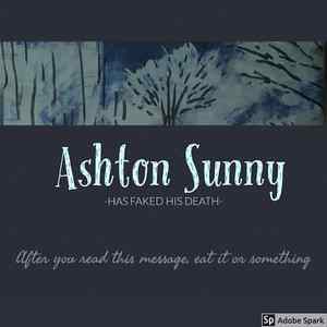 Ashton Sunny Has Faked His Death