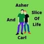 The Life Of Asher and Carl