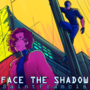 Face The Shadow: Saint Francis [Act 1]
