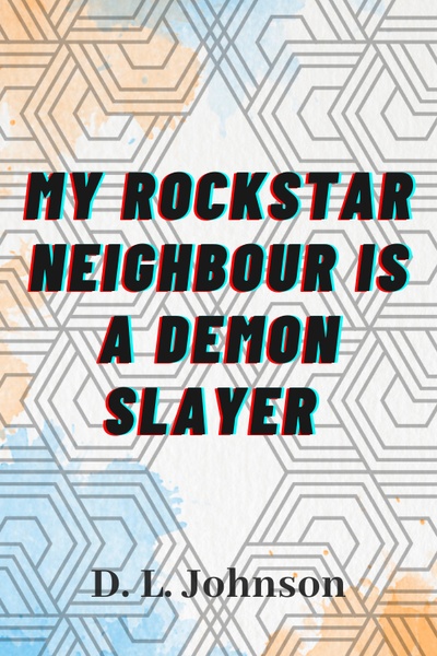 My Rockstar Neighbour is a Demon Slayer