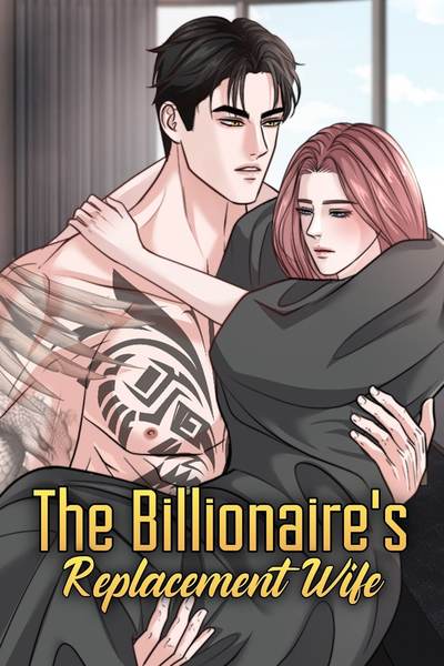 The Billionaire's Replacement Wife