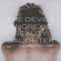 The Devils Anorexic Beauty Daughter |18+|ON HOLD|
