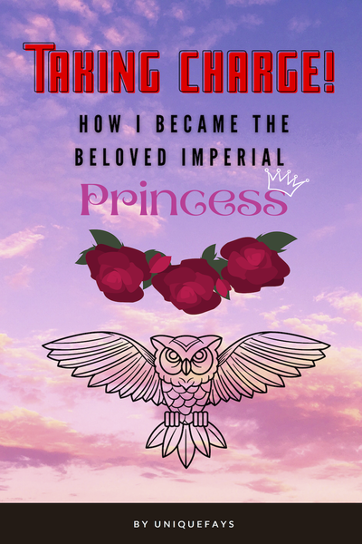 Taking Charge! How I Became The Beloved Imperial Princess
