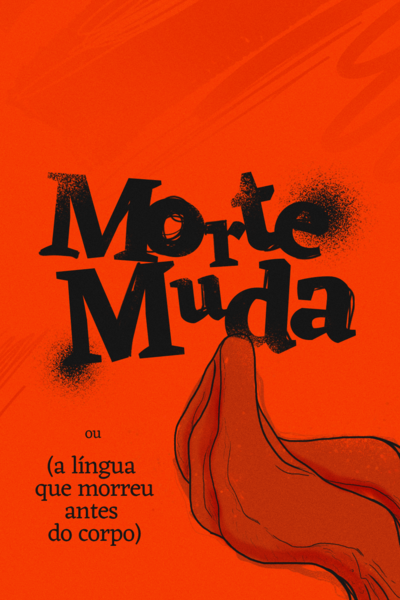 Morte Muda ou (a língua que morreu antes do corpo)