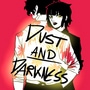 Dust and Darkness
