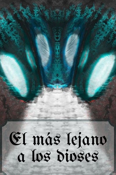 El m&aacute;s lejano a los dioses