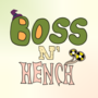 Boss N' Hench