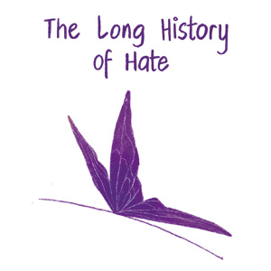 Chapter 5 - The Long History of Hate