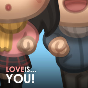 Love is... YOU!