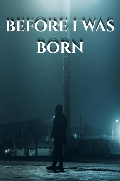 Before I Was Born