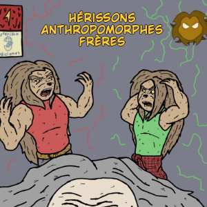 Hérissons anthropomorphes Frères #1
