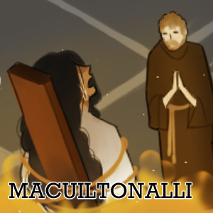 Macuiltonalli [Part 3]