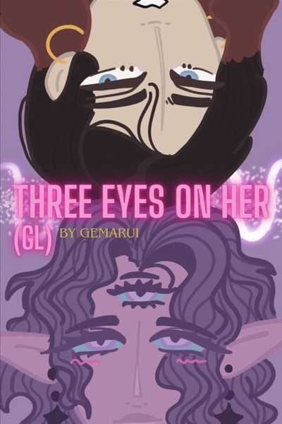 Three eyes on her (GL)