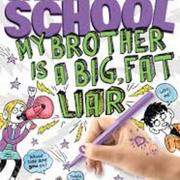 Middle School: My Brother Is A Big, Fat LIAR (real book made by James Patterson)