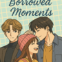 Borrowed moments