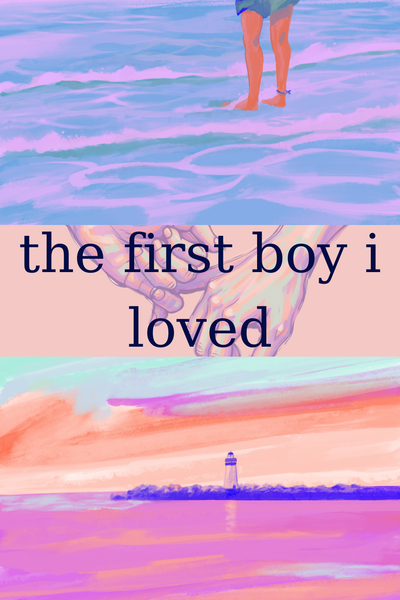 The First Boy I Loved