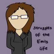 Struggles of the Emily Life