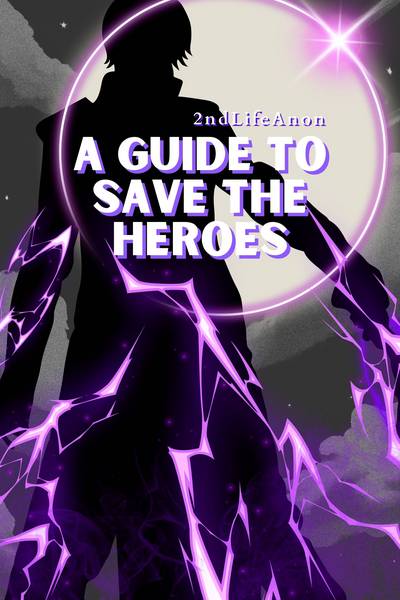 A Guide to Save The Heroes