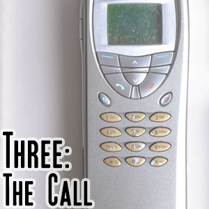 Three: The Call