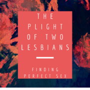 The Plight Of Two Lesbians
