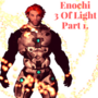 Enochi: 3 of Light Part 1