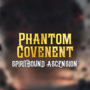 Phantom Covenent: Spiritbound Ascension 