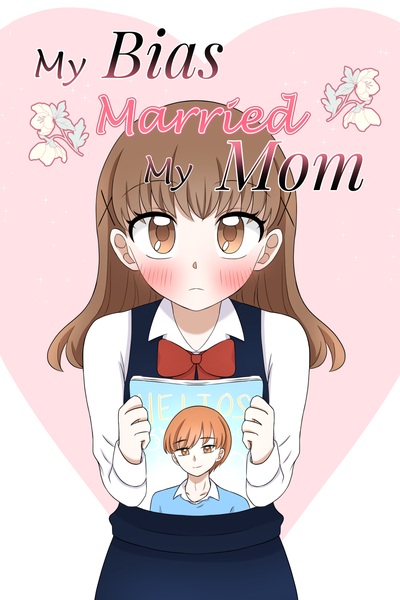 My bias married my mom
