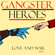 Gangster Heroes (Love and War) Vol.1