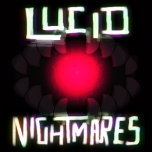 Lucid Nightmares