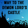 Way to the Demon Lord's Castle