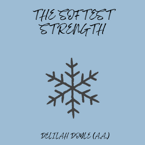 THE SOFTEST STRENGTH