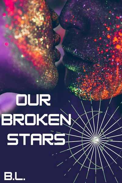Our Broken Stars (BL)