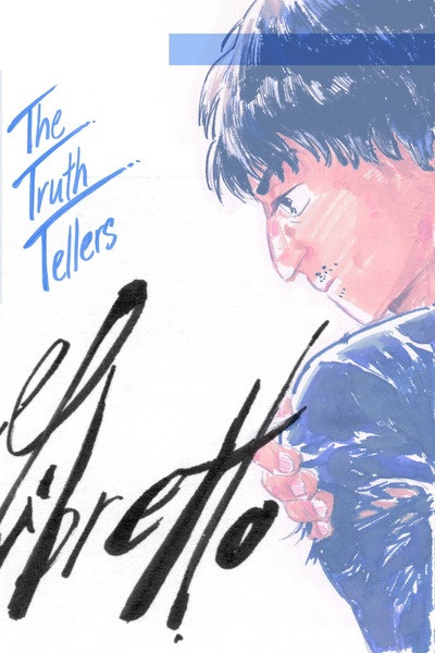 The Truth Tellers: Libretto