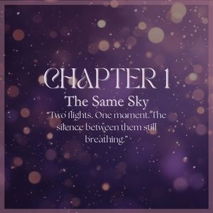 CHAPTER 1: The Same Sky