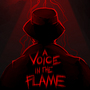 A Voice in the Flame