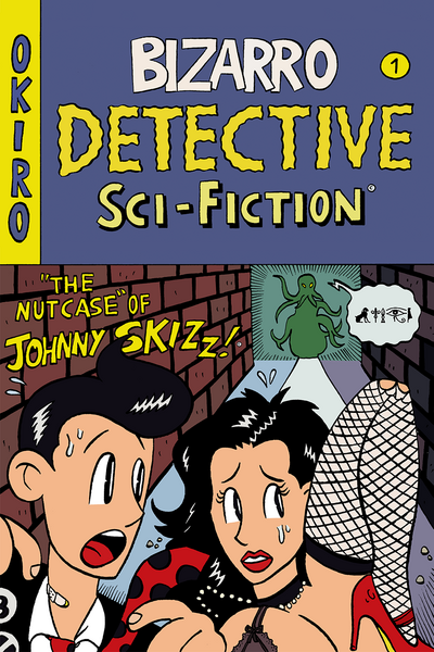 Bizarro Detective Sci-Fiction: The Nutcase of Johnny Skizz!