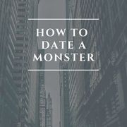 How To Date A Monster