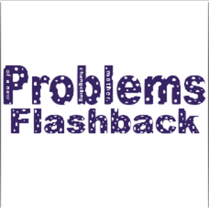 Problems: Flashback