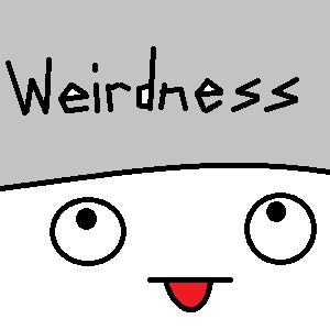 Weirdness