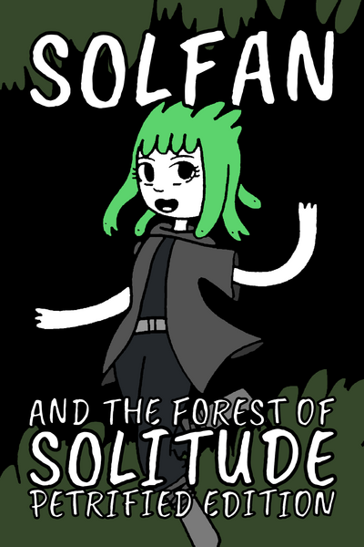 Solfan and the Forest of Solitude: Petrified Edition