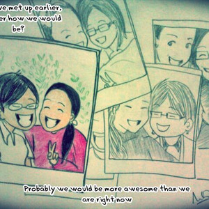 A friend I wish I'd met her sooner in my life