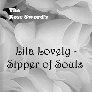 Lila Lovely - Sipper of Souls