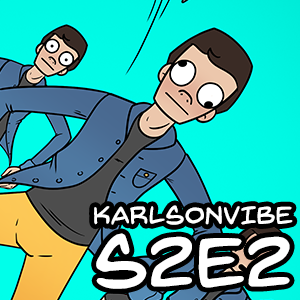 S2E2 - Karlson Vibe